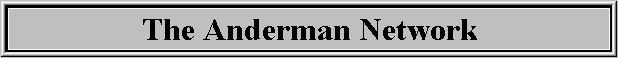 The Anderman Network